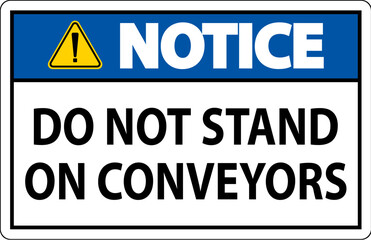 Fototapeta premium Notice Sign Do Not Climb Sit Walk Or Ride on Conveyor