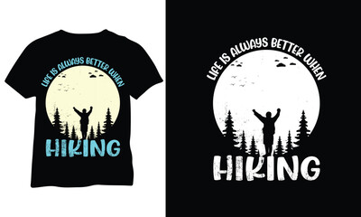 life is always better when hiking eps Hiking Nature vector design 