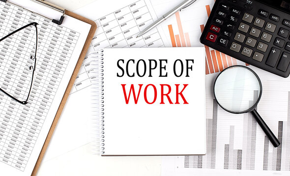 SCOPE OF WORK text on notebook with clipboard and calculator on a chart background