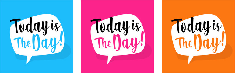 Fototapeta premium Today is the day