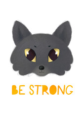 Wolf children print illustration. Animal face poster. Be strong. Isolated on white background