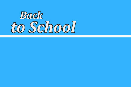 Text back to school on a blue background. School banner on a blue background. Clipart for Teachers, Schools.