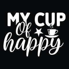 my cup of happy, svg design vector file