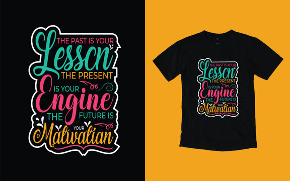 motivational typography t-shirt design.