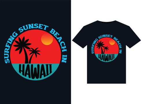 Surfi ng Sunset Beach in H aw aii illustrations for print-ready T-Shirts design
