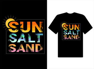 Sun salt sand summer t-shirt design. Adventure, illustrations, sunset graphics,vintage summer, Custom t-shirt design template.