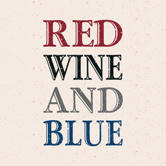 Red, Wine and Blue  4th of July quotes vintage 