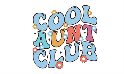 Cool Aunt Club Retro SVG Design