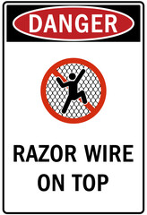 Razor wire hazard warning sign and labels razor wire on top