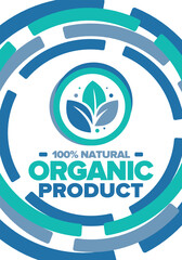 Organic Product. 100% natural and fresh. Premium bio quality. Foods or cosmetics template. Green leaf.  Eco friendly lifestyle. Zero Waste. Banner design. Vector illustration