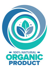 Organic Product. 100% natural and fresh. Premium bio quality. Foods or cosmetics template. Green leaf.  Eco friendly lifestyle. Zero Waste. Banner design. Vector illustration