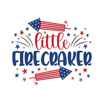 Little firecraker - funny saying with fireworks. 4th of July decoartion. Good for baby clothes, greeting card, sticker, label and other.
