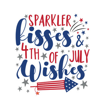 Sparkler kisses and 4th of July wishes - funny slogan with firecarker and stars. Happy Independence day!
