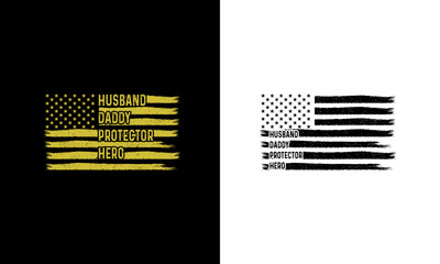 Husband Daddy Protector Hero Shirt Design,USA Flag design.Fathers day,4th Of July Dad.