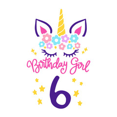 Sixth Unicorn Birthday Svg, 6th Birthday Shirt Svg, Unicorn Face Svg, Unicorn svg, Birthday Girl svg, Gift for Birthday, Svg files for Cricut
