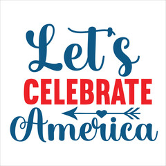 4th July shirt design Print template happy independence day American typography design.