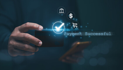 Man using mobile phone for online payment with credit card money transfer successful, Online...