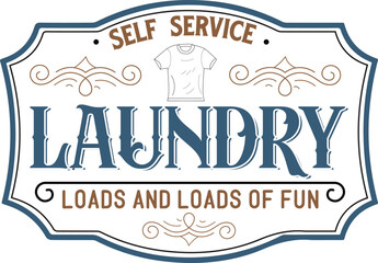 Fototapeta premium Vintage laundry sign vector illustration, Laundry service room, vector illustration, Laundry Room Vintage.