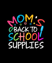 Back To School T-shirt Design Mom's back to school supplies