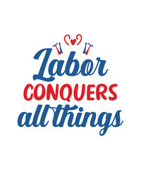 Labor Day, Happy Labor Day, Labor Day tshirt, Labor day design, Happy Labor Day SVG, Workers Day, Labor Is Power, LABOUR DAY, Holiday Svg, Patriotic Svg, Labor Day png, Labor Day Decor, Labor Day Gift
