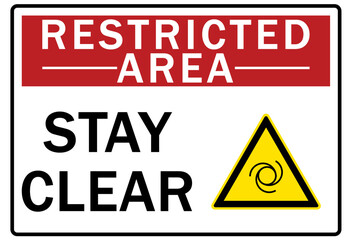 Restricted area warning sign and labels stay clear