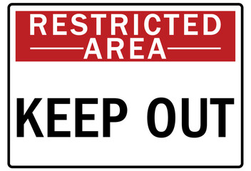 Restricted area warning sign and labels keep out