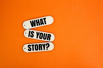 stick with the question word What Is Your Story. asking about company history and brand Entering...