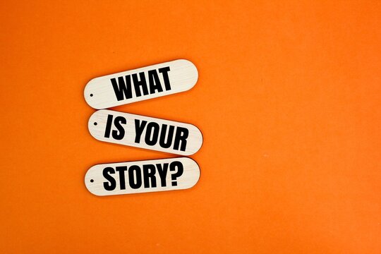 stick with the question word What Is Your Story. asking about company history and brand Entering Image Keyword And Description. Storytelling concept
