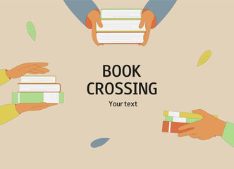 Hands holding books. Bookcrossing day. World book day.  Exchange, donation, buying books. 