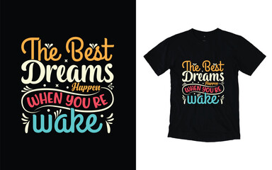 motivational typography t-shirt design, calligraphy t-shirt design, Inspirational t-shirt design, Positive quotes t-shirt design.