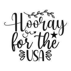 Hooray for the USA Funny fourth of July shirt print template, Independence Day, 4th Of July Shirt Design, American Flag, Men Women shirt, Freedom, Memorial Day 