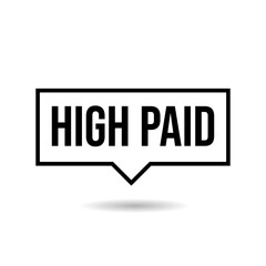 High paid income earnings speech icon label design vector