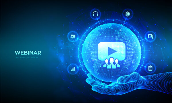 Webinar. Internet conference. Web based seminar. Online training courses. E-learning Training concept. World map point and line composition. Earth planet globe in wireframe hand. Vector illustration.