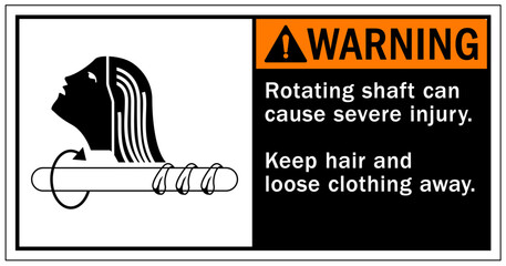 Rotating shaft hazard sign and labels rotating shaft can cause severe injury. Keep hair and loose clothing away