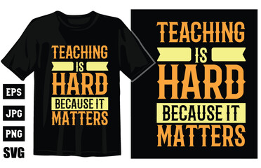 Teacher - Teacher's Day Special T-shirt Design vector. Best use for T-Shirt, mag, sticker, wall mat, etc.