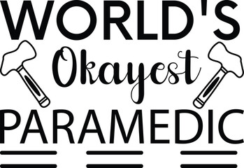 World's Okayest Paramedic svg