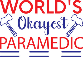 World's Okayest Paramedic svg