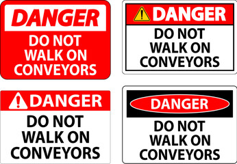 Danger Sign Do Not Climb Sit Walk Or Ride on Conveyor