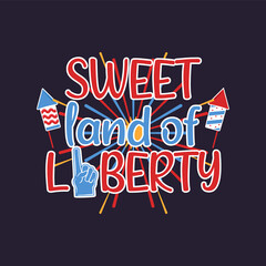 4th of July typography design with quote - sweet land of liberty and flag. US Independence Day clipart. Fourth of July calligraphy, lettering composition. emblem for t-shirt