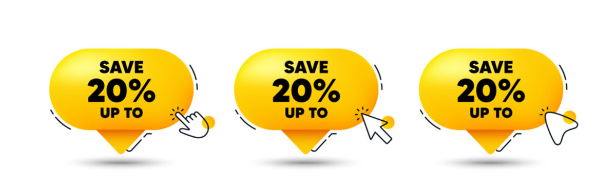 Save up to 20 percent tag. Click here buttons. Discount Sale offer price sign. Special offer symbol. Discount speech bubble chat message. Talk box infographics. Vector