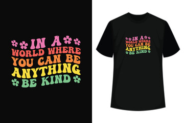 In a world where you can be anything be kind, Autism T-shirt , Autism Awareness, Vector Artwork, Motivation quote, Typographic Design