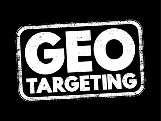 Geo Targeting - method of delivering different content to visitors based on their geolocation, text concept stamp