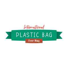 International Plastic Bag Free Day Logo, Font, Typography, Headline, Design, Illustration