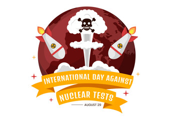 International Day Against Nuclear Tests Vector Illustration on August 29 with Ban Sign Icon, Earth and Rocket Bomb in Hand Drawn Templates