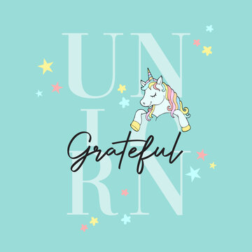 unicorn grateful slogan typography for t-shirt prints, posters and other uses.