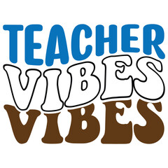 Teacher Vibes retro, svg design vector file