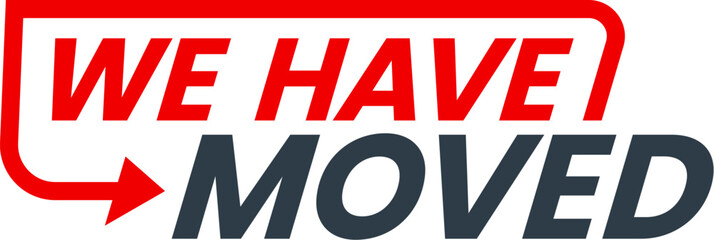 Have move icon. We have moved sign of new or change address for office, store, home or shop. Business relocation announcement red and black symbol with route navigation arrow