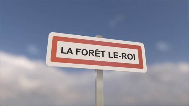 A sign at La Forêt-le-Roi town entrance, sign of the city of La Forêt le Roi. Entrance to the municipality.