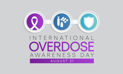 Overdose awareness day is observed every year on August 31, This event is a powerful way to join together to remember those who lost their lives to overdose. Vector illustration