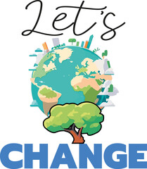 Let's change. Help protect the world for a better world, symbol, vector illustration